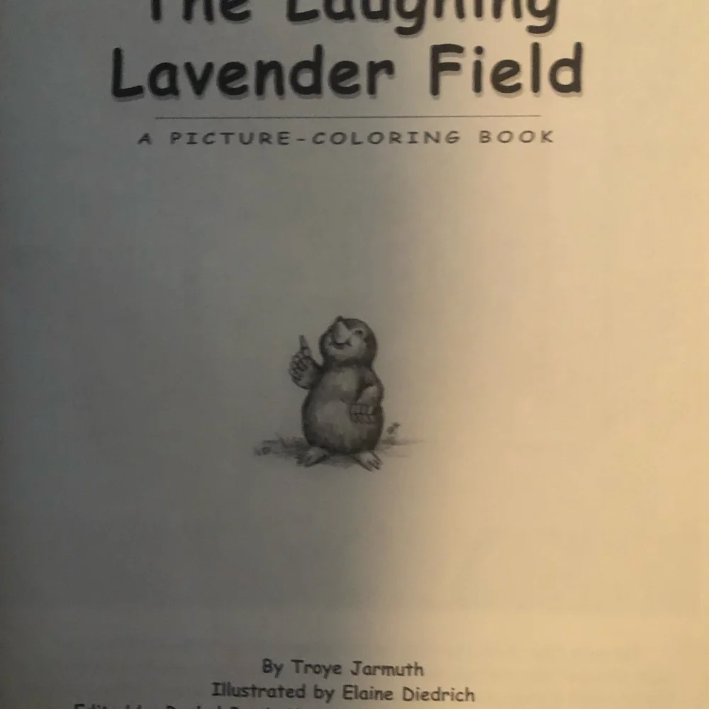 “The Laughing Lavender Field” A Picture-Coloring Book by Troye Jarmuth.